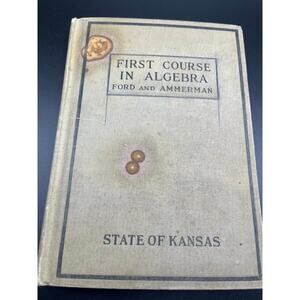 First Course in Algebra by Walter Burton Ford and Charles Ammerman 1922